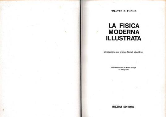 La fisica moderna illustrata - Walter R. Fuchs - copertina