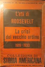 L' età di Roosvelt: la crisi del vecchio ordine 1919-1933