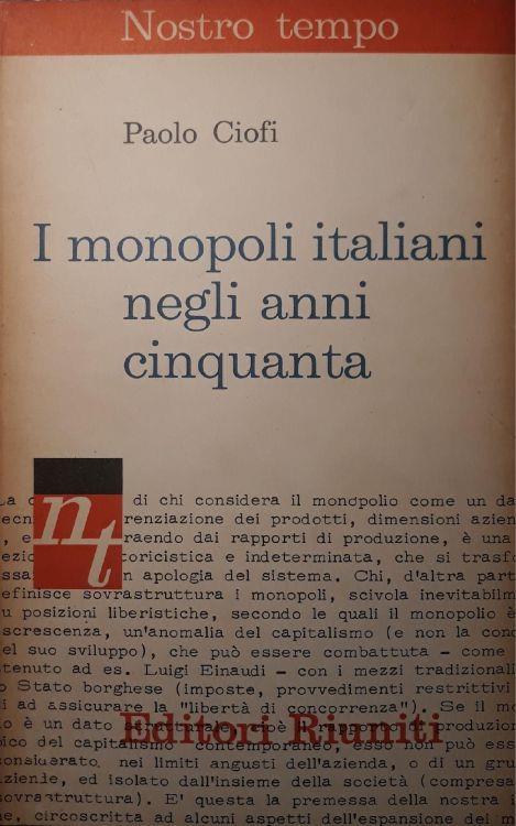 I monopoli italiani negli anni cinquanta - Paolo Ciofi - copertina