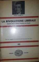 La rivoluzione liberale: saggio sulla lotta politica in Italia