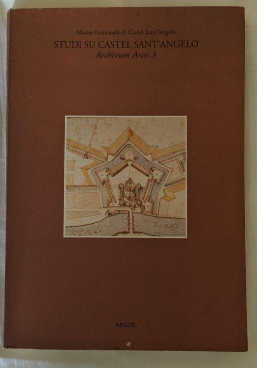 Studi su Castel Sant'Angelo. Archivum Arcis 3 - Liliana Pittarello - Libro  Usato - Argos - | IBS