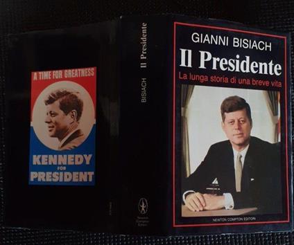 Il presidente. La lunga storia di una breve vita - Gianni Bisiach - copertina