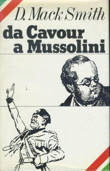 Da Cavour a Mussolini - Denis Mack Smith - copertina
