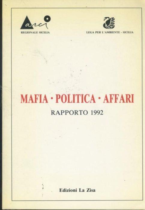 Mafia. Politica. Affari. Rapporto 1992 - copertina