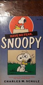 Snoopy: have no fear