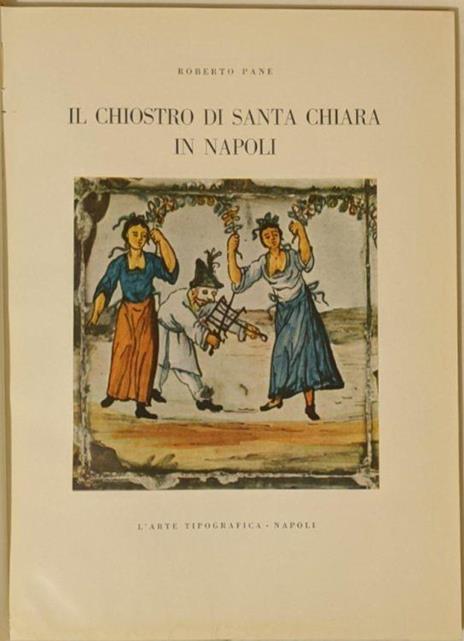Il chiostro di Santa Chiara in Napoli - Roberto Pane - copertina
