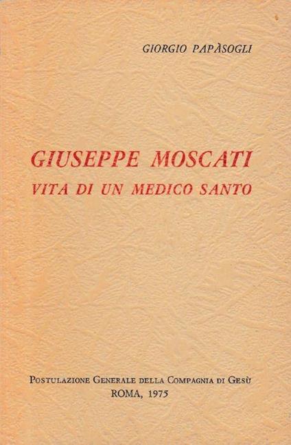 Giuseppe Moscati. Vita di un medico santo - Giorgio Papasogli - copertina