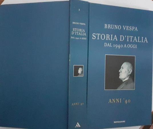Storia d'Italia dal 1940 a oggi. Anni 40 - Bruno Vespa - copertina