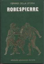 Robespierre (I grandi della storia, 17)