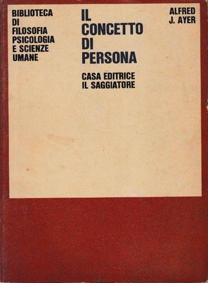 Il concetto di persona - Alfred Ayer - copertina