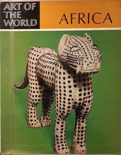 Africa the art of negro peoples - Elsy Leuzinger - copertina