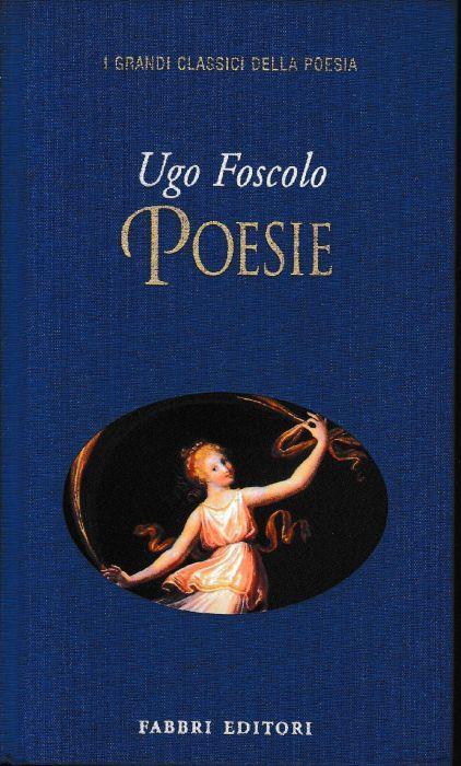 I GRANDI CLASSICI DELLA LETTERATURA ITALIANA - POESIE - FABBRI EDITORI