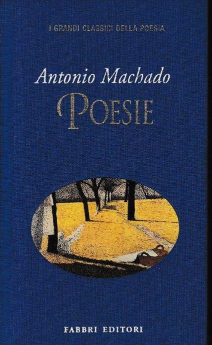 Poesie. Testo in Spagnolo a fronte - Antonio Machado - copertina