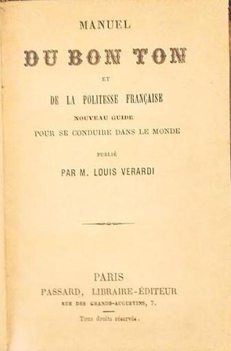 Manuel du bon ton et de la poliesse française. Nouveau guide pour se conduire dans le monde - copertina