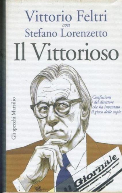 Il vittorioso - Vittorio Feltri - copertina