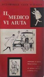 Il medico vi aiuta: manuale d'igiene della guida