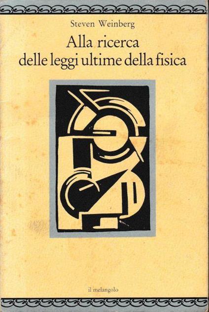 Alla ricerca delle leggi ultime della fisica - Steven Weinberg - copertina