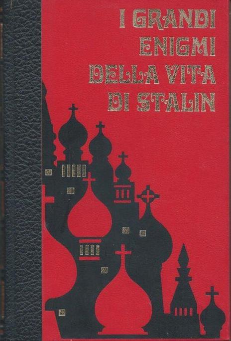 I grandi enigmi della vita di Stalin. 3 Voll - Paul Ulrich - copertina