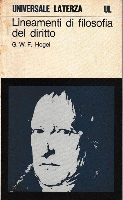 Lineamenti di filosofia del diritto - Friedrich Hegel - copertina
