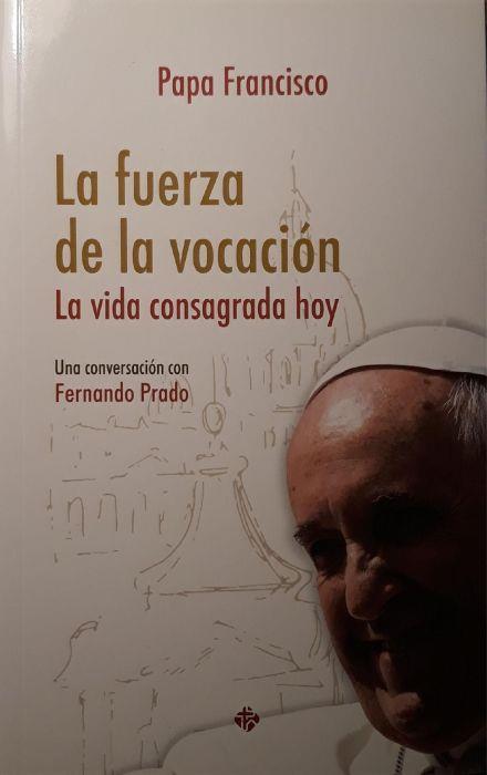 La fuerza de la vocacion: la vida consagrada hoy - Francesco Papa - copertina