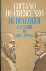 Oi dialoghi. I dialoghi di Bellavista