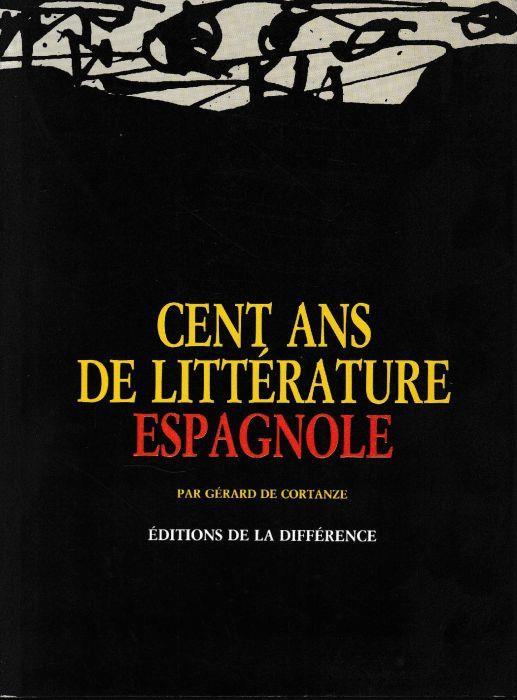 Cent ans de littérature espagnole - Gérard de Cortanze - copertina