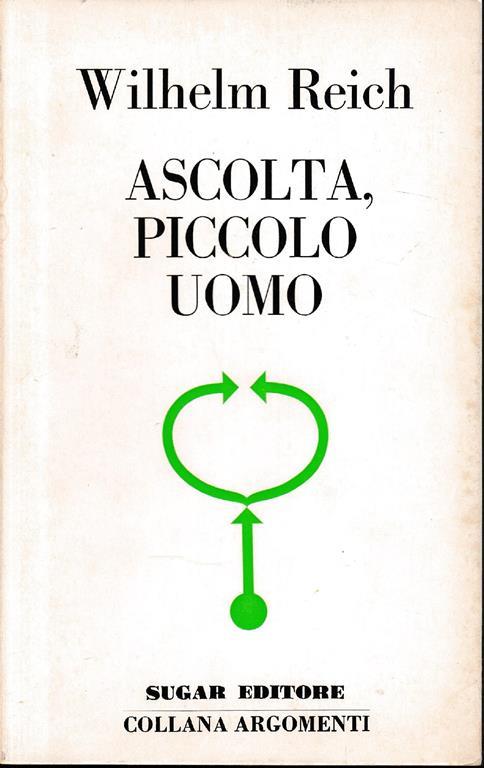 Ascolta piccolo uomo - Wilhelm Reich - copertina