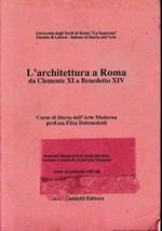 L' architettura a Roma da Clemente XI a Benedetto XIV