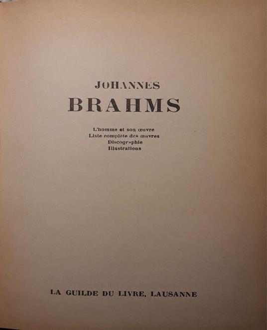 Johannes Brahms: l'homme et son oeuvre, liste comlpete des oeuvres, discographie, illustrations - Jean Royere - copertina