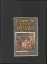 Lezionario feriale Emmaus. Tempo di Quaresima, settimana santa, tempo di Pasqua