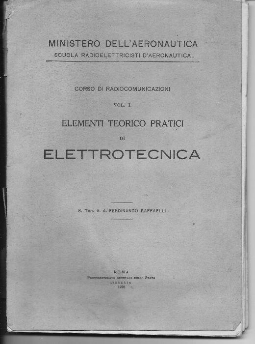 Elementi teorico pratici di Elettrotecnica - Corso di Radiocomunicazioni - Vol. 1 - Ferdinando Raffaelli - copertina