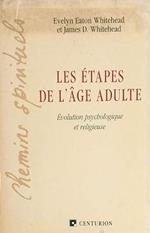 Les Étapes de l'age adulte : Évolution psychologique et religieuse