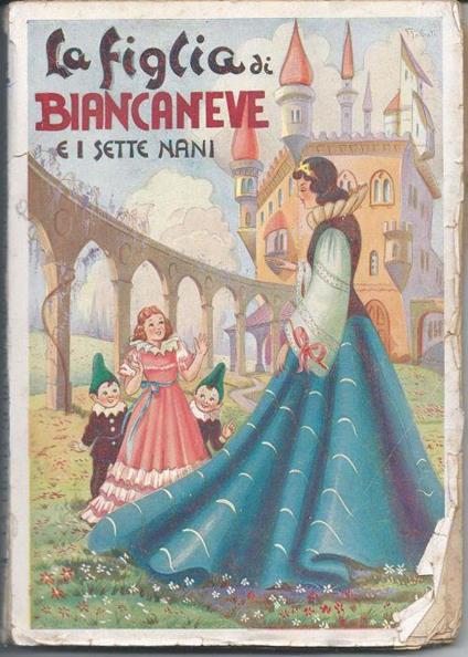 La figlia di Biancaneve e i sette nani - Curzio Siniscalchi - copertina