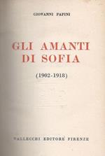 Gli amanti di Sofia (1902-1918) - Coll. Opere di Giovanni Papini, 4