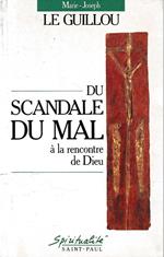 Du scandale du mal à la rencontre de Dieu