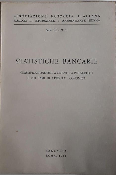 Statistiche Bancarie: classificazione della clientela per settori e per rami di attività economica - copertina