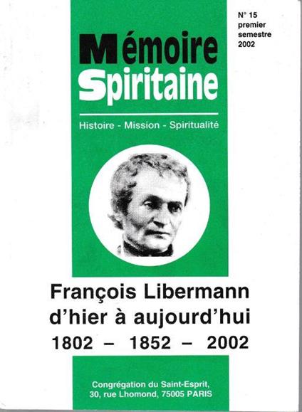 Mémoire Spiritaine. Histoire-Mission-Spiritualité, n. 15 premier semestre 2002. francois Libermann d'hier à aujourd'hui 1802-1852-2002 - copertina