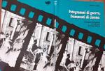 Fotogrammi di guerra, frammenti di cinema l'immagine della guerra in cento anni di cinema italiano