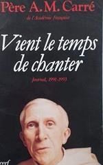 Vient le temps de chanter : journal 1991-1993