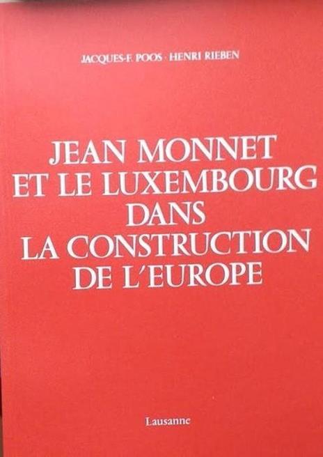 Jean Monnet et le Luxembourg dans la contruction de l'Europe - copertina