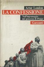 La confessione. Nell'ingranaggio del processo di Praga