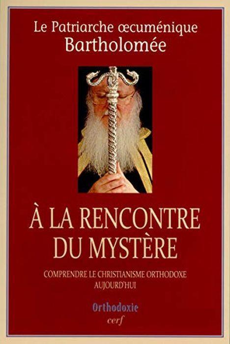 A la rencontre du mystère : Comprendre le christianisme orthodoxe aujourd'hui - copertina