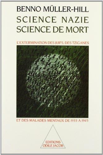 Science nazie, science de mort : L'extermination des Juifs, des Tziganes et des malades mentaux de 1933 à 1945 - 2