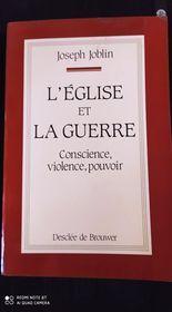 L' Eglise et la guerre : Conscience, violence, pouvoir - copertina