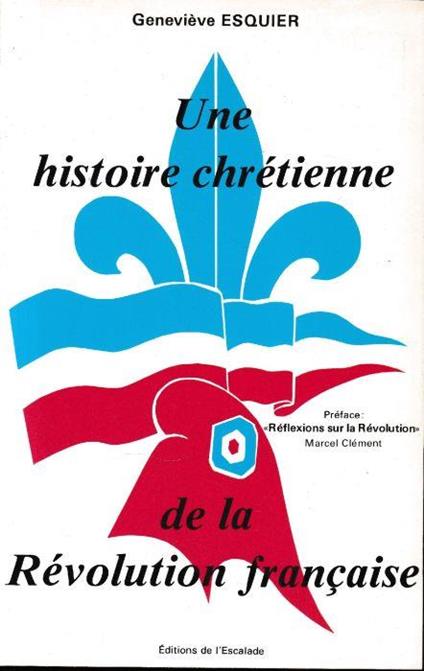 Une Histoire chrétienne de la Révolution française - copertina