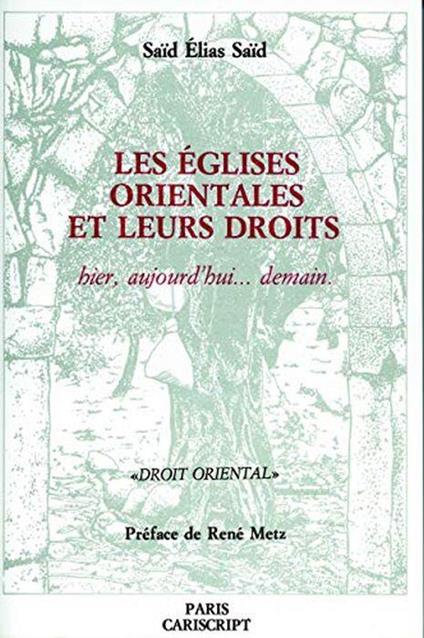 Les Eglises orientales et leurs droits : hier, aujourd'hui... demain - copertina