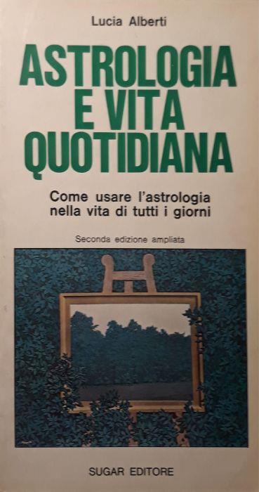 Astrologia e vita quotidiana - Lucia Alberti - copertina