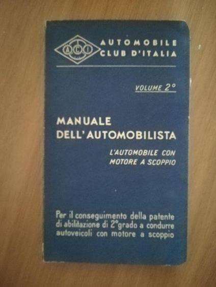 Manuale dell'automobilista Vol 2: l'automobile con motore a scoppio - copertina