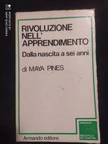 Rivoluzione nell'apprendimento (Dalla nascita a sei anni) - Maya Pines - copertina