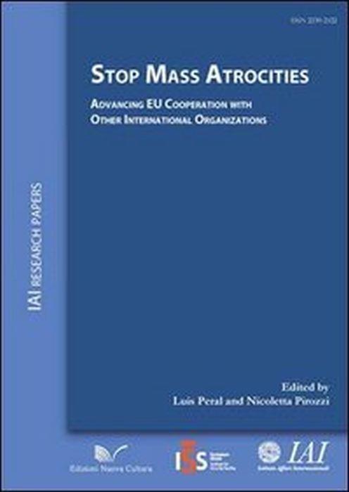 Stop mass atrocities advancing. EU Cooperation with other international organizations - Luis Peral - copertina